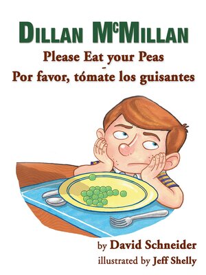 cover image of Dillan McMillan Please Eat Your Peas / Dillan McMillan, por favor, tómate tus guisantes